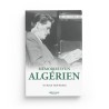 Mémoires d'un algérien - Tome 1 : Rêves et épreuves (1932 - 1965) - Ahmed Taleb-Ibrahimi - Editions Héritage