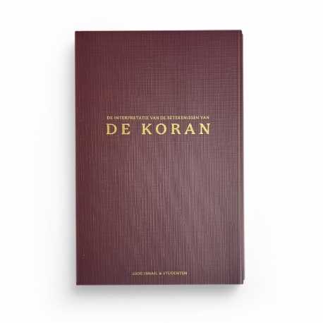 De interpretatie van de betekenissen van de Koran ( kleine) - Aboe Ismail & Studenten - Stichting as-Soennah