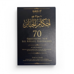 70 Questions sur les Règles Funéraires - Shaykh Ibn Al-Uthaymine - Edition Dine Al Haqq