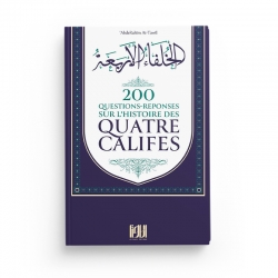 200 Questions Réponses sur l’histoire des quatre califes - Abderahim at-Tawil - Editions At-Tawil