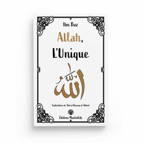 Allah l'Unique - ibn Baz - Editions MuslimLife
