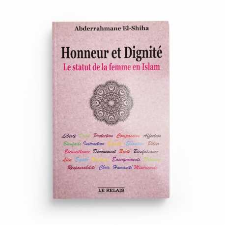 Honneur et dignité - Le statut de la femme en islam - Abderrahmane El-Shiha - le Relais