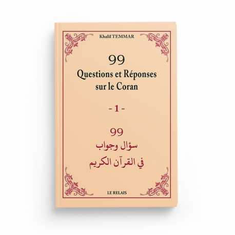 99 questions et réponses sur le coran vol 01 - Khalil Temmar - Le Relais