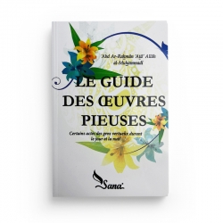 Le Guide Des Œuvres Pieuses - 'Abd Ar-Rahmân 'Atâ Allâh Al-Muhammadî (Version Poche) - Editions Sana