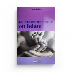 Les Rapports Mére-Enfants En Islam - Oum Soufiane - Éditions Assia