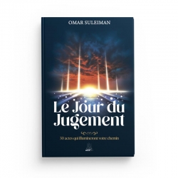 Le Jour du Jugement : 30 actes qui illumineront votre chemin - Omar Suleiman - Editions MuslimCity