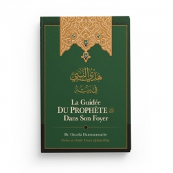 La guidée du Prophète dans son foyer - Dr. Wasīlah Hamāmūsh - Editions Ibn Badis