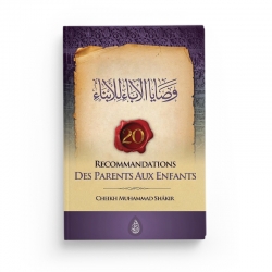 Recommandations des parents aux enfants - Muhammad Shâkir - Editions Ibn Badis