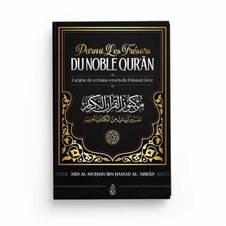 Parmi les trésors du noble Qur'an - Abd Al-Muhsin Ibn Hamad al-Abbad - Editions Ibn Badis