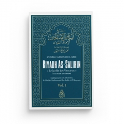 L'explication de Riyadh As-Salihin - Vol.1 - Cheikh Al-'Uthaymin - Maktaba Al-Qalam