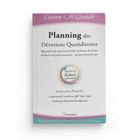 Planning Des Dévotions Quotidiennes - imam Al-Ghazâlî - El Bab Editions