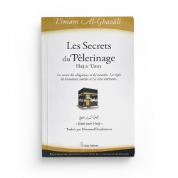 Les Secrets Du Pèlerinage (Hajj & 'Umra) - imam Al-Ghazâlî - El Bab Editions