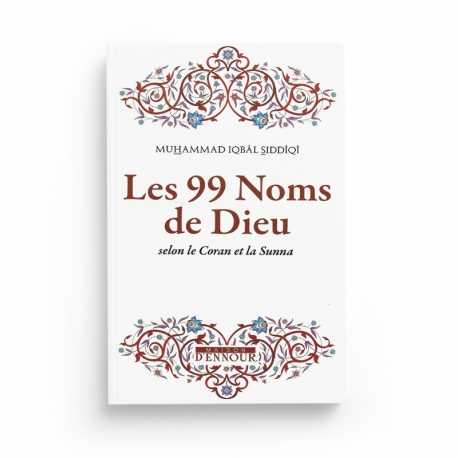 Les 99 Noms de Dieu - Muhammad Iqbâl Siddîqî - Maison D'Ennour