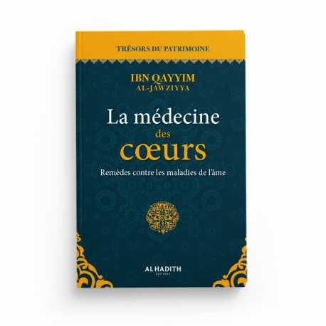 La médecine des coeurs - Ibn Qayyim al-Jawziyya (collection trésors du patrimoine) Editions Al hadith