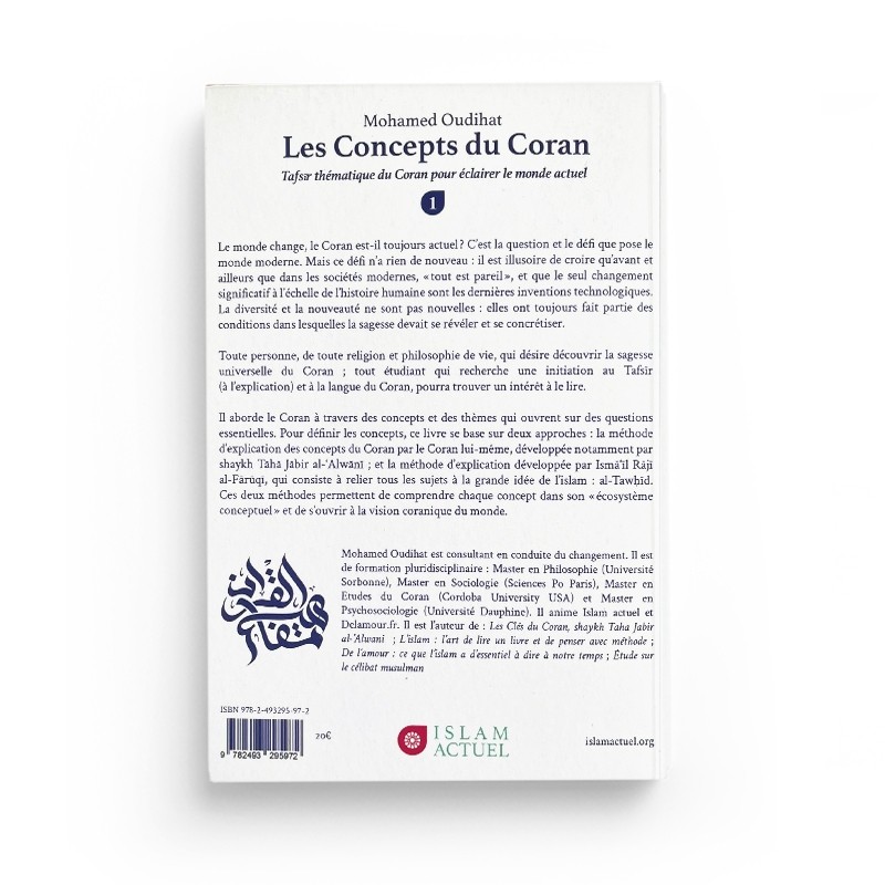 Les Concepts Du Coran - Tafsir Thématique Du Coran Pour Éclairer Le Monde Actuel (Tome1) - Islam actuel