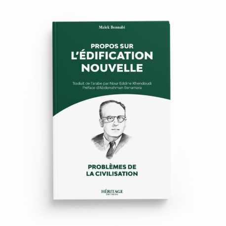 Propos sur l'édification nouvelle - Malek Bennabi - Editions Héritage