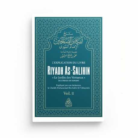 L'explication de Riyadh As-Salihin - Vol.2 - Cheikh Al-'Uthaymin - Maktaba Al-Qalam