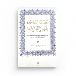 La bonne opinion envers Allah : 150 récits sur la miséricorde et la bonté d’Allah - Turath edition