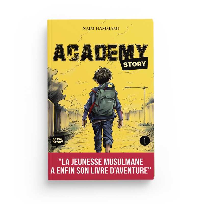 Academy Story - Tome 1: Livre d'aventure musulman qui respecte le