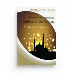 Les précieux conseils du Prophète à Ibn Abbas - Ibn Rajab Al Hanbali - Librairie El-Azhar