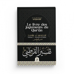 Le livre des jugements du Coran - Tafsîr al-Qurtubî (Vol. 1 : Sourate al-Fâtiha) - Editions Dâr Al-Andalus