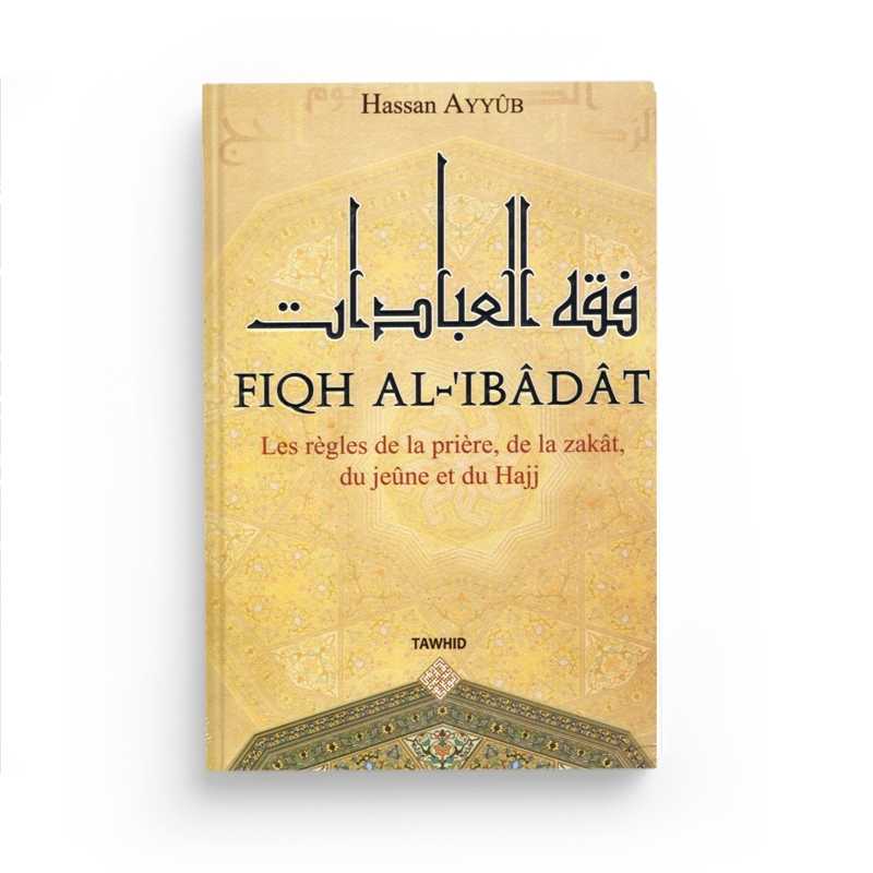 Le Livre de la Prière - Fiqh as-Salât - Éditions Tawhid