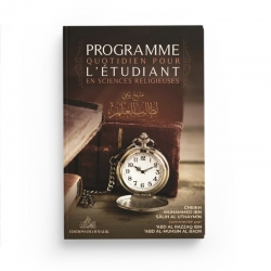Programme quotidien pour l'étudiant en sciences religieuses - Cheikh Al Uthaymin - Editions Imam Malik