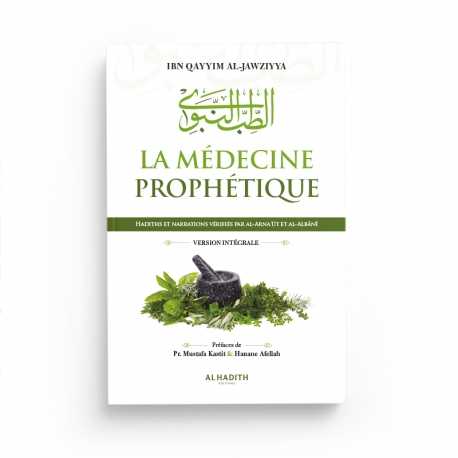 La médecine prophétique - Ibn Qayyim al-Jawziyya - éditions Al-Hadîth