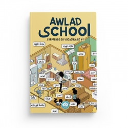 AWLAD SCHOOL - J'APPRENDS DU VOCABULAIRE, DICTIONNAIRE DE BASE DE LA LANGUE ARABE - BDouin - Muslim Show