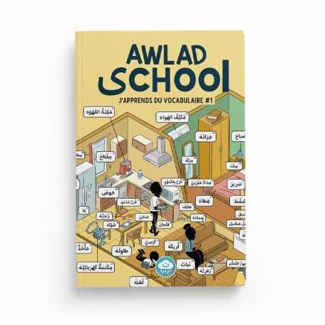 AWLAD SCHOOL - J'APPRENDS DU VOCABULAIRE, DICTIONNAIRE DE BASE DE LA LANGUE ARABE - BDouin - Muslim Show
