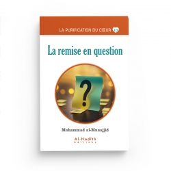 La remise en question - Muhammad al-Munajjid (collection munajjid) éditions Al-Hadîth