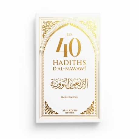 LES 40 HADITHS D’AL-NAWAWI - FRANÇAIS - ARABE - BLANC - Editions al-hadith