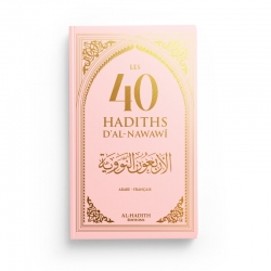 LES 40 HADITHS D’AL-NAWAWI - FRANÇAIS - ARABE - ROSE - Editions al-hadith