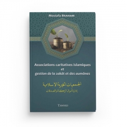 Associations Caritatives Islamiques Et Gestion De La Zakât Et Des Aumônes - Mostafa Brahami - Editions Tawhid