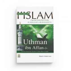 Histoire De L’Islam : Uthman Ibn Affan - Maulvi Abdul Aziz - Daroussalam