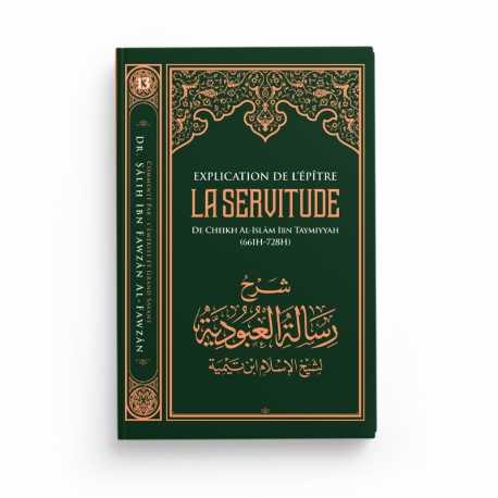 Explication de l'épître de la servitude - Ibn Taymiyya - Editions Ibn Badis