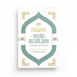 Riyâd As-Sâlihîn - Imam An-Nawawi - Editions Ibn Badis