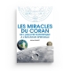 Les miracles du Coran : de l’analyse scientifiques à l’élévation spirituelle - Adrien Chauvet - Maison D'Ennour