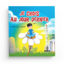 Je crois au jour dernier – Les piliers de la foi 5 - Mehmet Yasar Kandemir - Maison D'Ennour