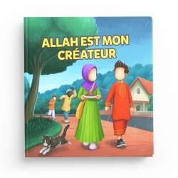 Allah est mon Créateur - Amana Editions