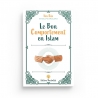 Le bon comportement en Islam - Ibn Baz - Editions MuslimLife