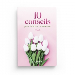 10 conseils pour toi sœur musulmane - Editions Al-Hadîth