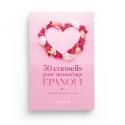 50 conseils pour un mariage épanoui - Muhammad Ibn Ibrâhîm al-Hamad - éditions Al-Hadîth