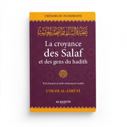 La croyance des Salaf et des gens du hadith - L'imam al-Sâbûnî (collection trésors du patrimoine) éditions Al-Hadîth