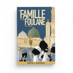 La Famille Foulane (Tome 10) : EN ‘OMRA PARTIE 1 : MADINAH - BDouin - Muslim Show