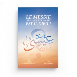 Le Messie Jésus fils de Marie est-il Dieu ? Majid ibn Sulayman - édition Imam Malik