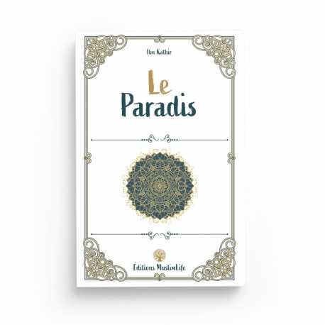 Le Paradis - Ibn Kathir - Editions MuslimLife