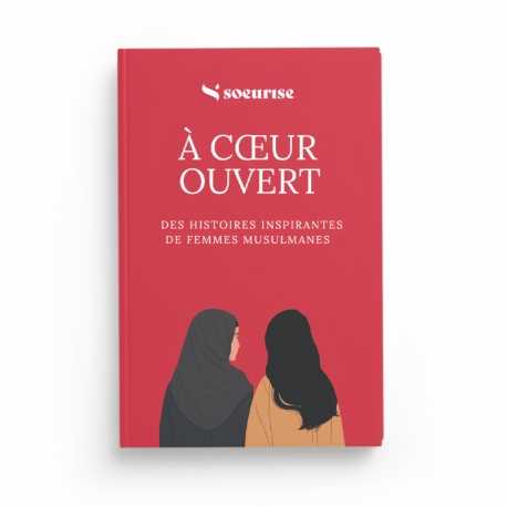 À cœur ouvert : des histoires inspirantes de femmes musulmanes - Soeurise