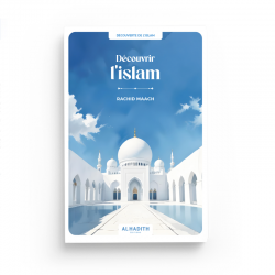 Découvrir l’islam - RACHID MAACH - Editions Al hadith