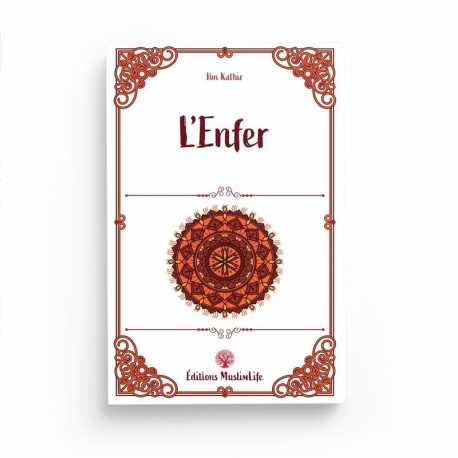 L'enfer - Ibn Kathir - Editions MuslimLife